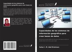 Buchcover von Capacidades de los sistemas de información geográfica para crear bases de datos