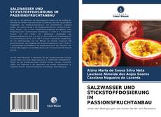 SALZWASSER UND STICKSTOFFDOSIERUNG IM PASSIONSFRUCHTANBAU的封面