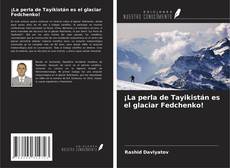 Buchcover von ¡La perla de Tayikistán es el glaciar Fedchenko!