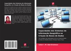 Bookcover of Capacidades dos Sistemas de Informação Geográfica na Criação de Bases de Dados