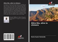 Capa do livro de Oltre Dio, oltre la chimera 