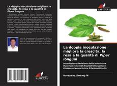 Capa do livro de La doppia inoculazione migliora la crescita, la resa e la qualità di Piper longum 