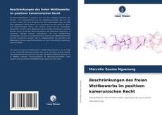 Buchcover von Beschränkungen des freien Wettbewerbs im positiven kamerunischen Recht