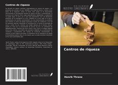 Bookcover of Centros de riqueza