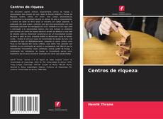 Bookcover of Centros de riqueza