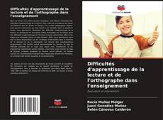 Copertina di Difficultés d'apprentissage de la lecture et de l'orthographe dans l'enseignement