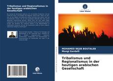Bookcover of Tribalismus und Regionalismus in der heutigen arabischen Gesellschaft