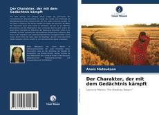 Bookcover of Der Charakter, der mit dem Gedächtnis kämpft