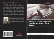 Обложка Study of lexical linguistic interference with Henri Lopes