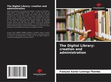 Обложка The Digital Library: creation and administration