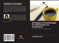 Borítókép a  Stratégies d'échafaudage et amélioration du vocabulaire - hoz