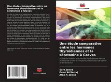 Обложка Une étude comparative entre les hormones thyroïdiennes et la sérotonine à Graves