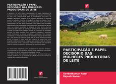 Bookcover of PARTICIPAÇÃO E PAPEL DECISÓRIO DAS MULHERES PRODUTORAS DE LEITE