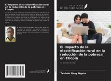 Capa do livro de El impacto de la electrificación rural en la reducción de la pobreza en Etiopía 