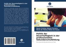 Buchcover von Politik der Dauerhaftigkeit in der professionellen Sekundarschulbildung