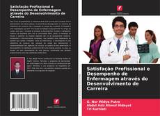 Capa do livro de Satisfação Profissional e Desempenho de Enfermagem através do Desenvolvimento de Carreira 