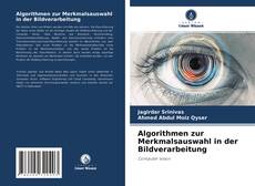 Buchcover von Algorithmen zur Merkmalsauswahl in der Bildverarbeitung