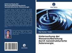 Buchcover von Untersuchung der Wasseraufbereitung durch nanostrukturierte Solarenergie