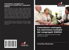 Couverture de Consulenza coniugale tra matrimoni instabili dei congregati ZAOGA