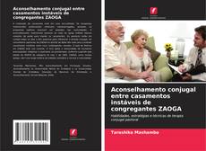 Bookcover of Aconselhamento conjugal entre casamentos instáveis de congregantes ZAOGA