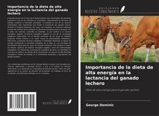 Bookcover of Importancia de la dieta de alta energía en la lactancia del ganado lechero
