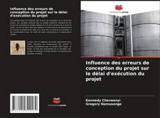Copertina di Influence des erreurs de conception du projet sur le délai d'exécution du projet