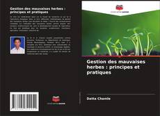 Buchcover von Gestion des mauvaises herbes : principes et pratiques