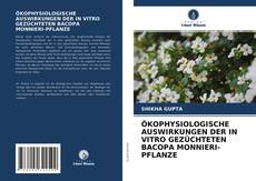 Обложка ÖKOPHYSIOLOGISCHE AUSWIRKUNGEN DER IN VITRO GEZÜCHTETEN BACOPA MONNIERI-PFLANZE