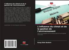 Couverture de L'influence du climat et de la gestion de l'environnement