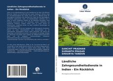 Buchcover von Ländliche Zahngesundheitsdienste in Indien - Ein Rückblick