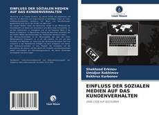 Couverture de EINFLUSS DER SOZIALEN MEDIEN AUF DAS KUNDENVERHALTEN