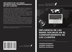 Buchcover von INFLUENCIA DE LAS REDES SOCIALES EN EL COMPORTAMIENTO DE LOS CLIENTES