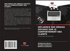 Обложка INFLUENCE DES MÉDIAS SOCIAUX SUR LE COMPORTEMENT DES CLIENTS