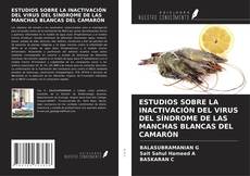 Обложка ESTUDIOS SOBRE LA INACTIVACIÓN DEL VIRUS DEL SÍNDROME DE LAS MANCHAS BLANCAS DEL CAMARÓN