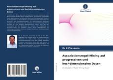 Buchcover von Assoziationsregel-Mining auf progressiven und hochdimensionalen Daten