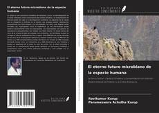 Copertina di El eterno futuro microbiano de la especie humana