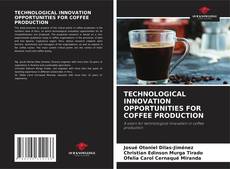 Обложка TECHNOLOGICAL INNOVATION OPPORTUNITIES FOR COFFEE PRODUCTION