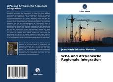 Обложка WPA und Afrikanische Regionale Integration