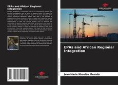 Обложка EPAs and African Regional Integration