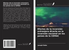 Capa do livro de Efectos de la inversión extranjera directa en la inversión nacional en los países de la CEMAC 