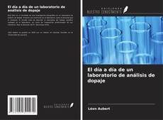 Bookcover of El día a día de un laboratorio de análisis de dopaje