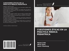 Capa do livro de CUESTIONES ÉTICAS EN LA PRÁCTICA MÉDICA PEDIÁTRICA 