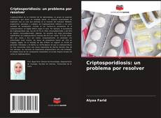 Couverture de Criptosporidiosis: un problema por resolver
