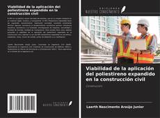 Bookcover of Viabilidad de la aplicación del poliestireno expandido en la construcción civil