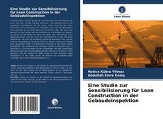 Portada del libro de Eine Studie zur Sensibilisierung für Lean Construction in der Gebäudeinspektion