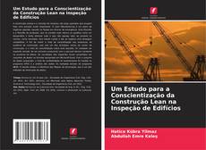 Couverture de Um Estudo para a Conscientização da Construção Lean na Inspeção de Edifícios