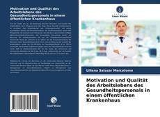 Buchcover von Motivation und Qualität des Arbeitslebens des Gesundheitspersonals in einem öffentlichen Krankenhaus