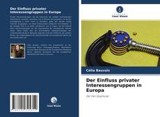 Buchcover von Der Einfluss privater Interessengruppen in Europa