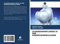Portada del libro de SILBERDIAMINFLUORID IN DER KINDERZAHNHEILKUNDE
