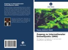 Portada del libro de Zugang zu internationaler Umweltjustiz (DRK)